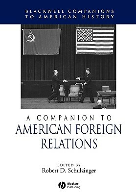 A Companion to American Foreign Relations by 