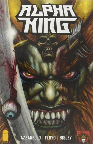 3 Floyds: The Rise of the Alpha King by Nick Floyd, Simon Bisley, Ryan Brown, Brian Azzarello