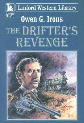 The Drifter's Revenge by Owen G. Irons