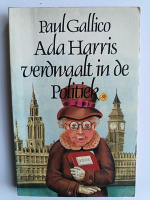 Ada Harris verdwaalt in de politiek  by Paul Gallico