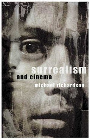 Surrealism and Cinema by Michael Richardson