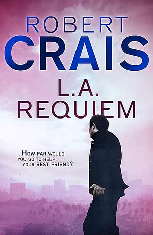 L.A. Requiem by Robert Crais