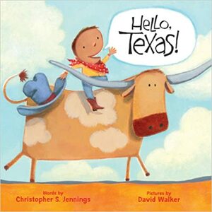 Hello, Texas! by Christopher S. Jennings