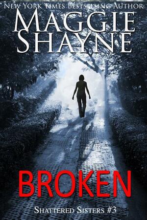 Broken by Maggie Shayne