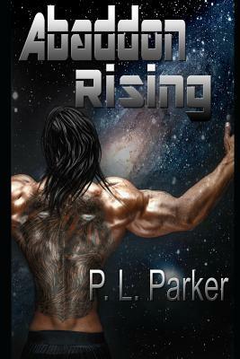 Abaddon Rising by P. L. Parker