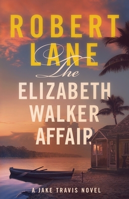 The Elizabeth Walker Affair by Robert Lane