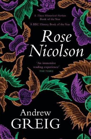 Rose Nicolson: Memoir of William Fowler of Edinburgh: student, trader, makar, conduit, would-be Loverin early days of our Reform by Andrew Greig