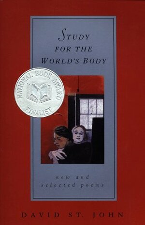 Study for the World's Body by David St. John, Nancy Singer