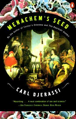 Menachem's Seed by Carl Djerassi