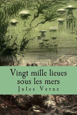 Vingt mille lieues sous les mers by Jules Verne