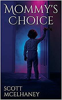 Mommy's Choice by Scott Curtis