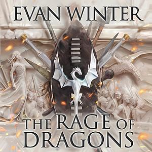 The Rage of Dragons by Evan Winter