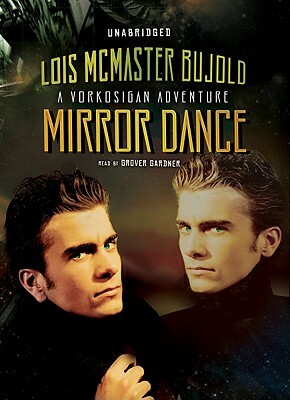 Mirror Dance by Lois McMaster Bujold