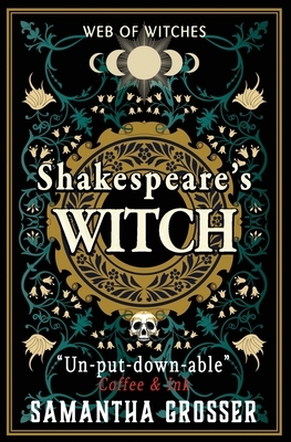 Shakespeare's Witch by Samantha Grosser