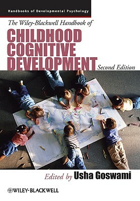 The Wiley-Blackwell Handbook of Childhood Cognitive Development by 