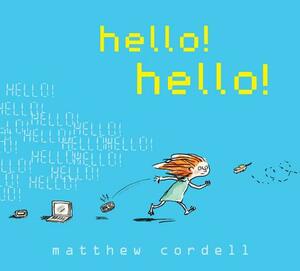 hello! by Matthew Cordell