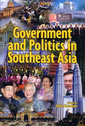 Government and Politics in Southeast Asia by John Funston