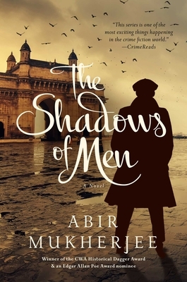 The Shadows of Men by Abir Mukherjee