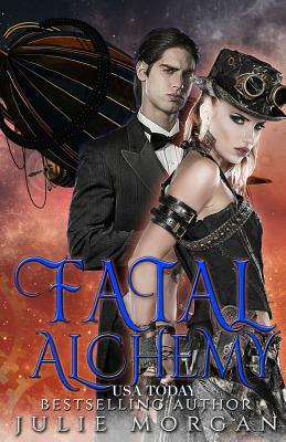 Fatal Alchemy by Julie Morgan