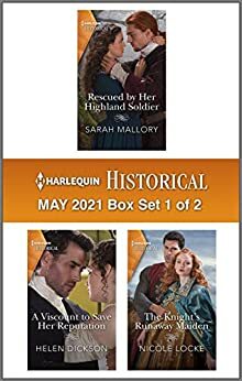 Harlequin Historical May 2021 - Box Set 1 of 2 by Helen Dickson, Sarah Mallory, Nicole Locke