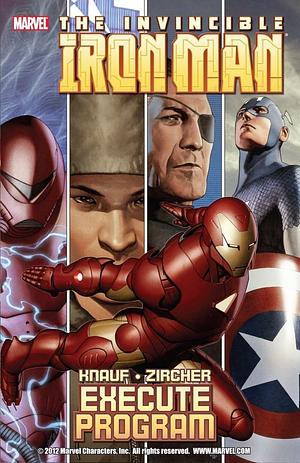 Iron Man: Execute Program by Charles Knauf, Patrick Zircher, Daniel Knauf