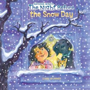 The Night Before the Snow Day by Natasha Wing