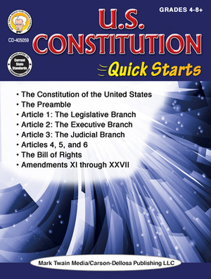 U.S. Constitution Quick Starts Workbook, Grades 4 - 12 by Cindy Barden