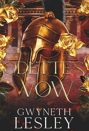 Odette’s Vow: Inspired by the Iliad and Odyssey by Gwyneth Lesley