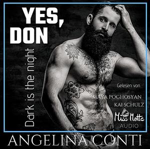 YES, DON: Dark is the night by Angelina Conti