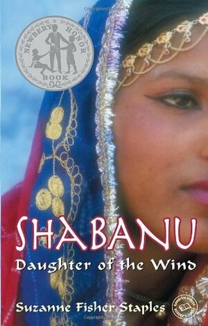 Shabanu: Daughter of the Wind by Suzanne Fisher Staples