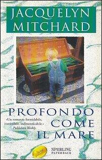 Profondo come il mare by Jacquelyn Mitchard