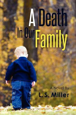 A Death In Our Family by L. S. Miller