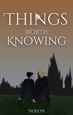 Things Worth Knowing by Femme (femmequixotic)