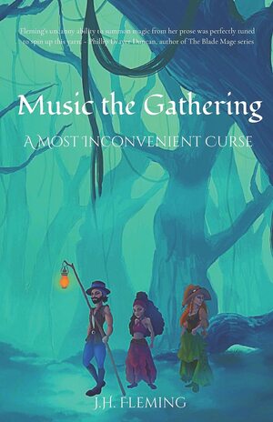 Music the Gathering: A Most Inconvenient Curse by J.H. Fleming