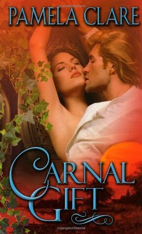 Carnal Gift by Pamela Clare