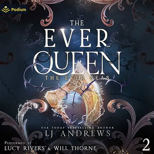 The Ever Queen by LJ Andrews
