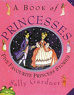 A Book of Princesses by Sally Gardner