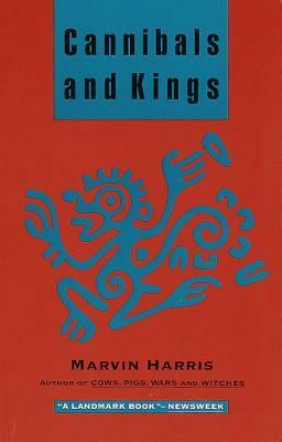 Cannibals and Kings: Origins of Cultures by Marvin Harris
