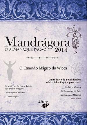 Mandrágora - O Almanaque Pagão 2014 by Gilberto de Lascariz
