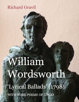 William Wordsworth: Lyrical Ballads by Richard Gravil