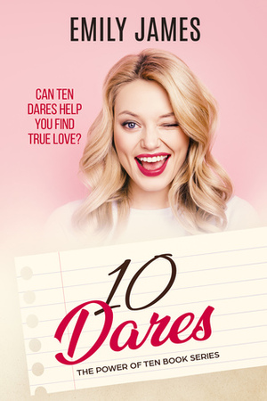 10 Dares (The Power of Ten, #2) by Emily James