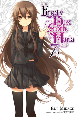 The Empty Box and Zeroth Maria, Vol. 7 by Eiji Mikage