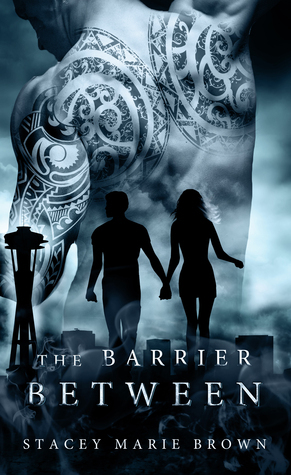 The Barrier Between by Stacey Marie Brown