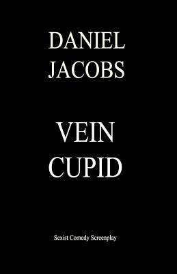 Vein Cupid by Daniel Jacobs