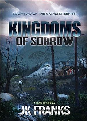 Kingdoms of Sorrow by J.K. Franks