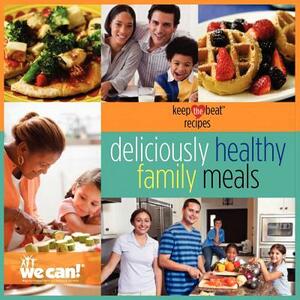 Keep the Beat Recipes: Deliciously Healthy Family Meals by National Institutes of Health, Us Department Health and Human Services, Blood and Lung Inst National Heart