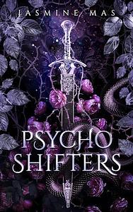 Psycho Shifters by Jasmine Mas
