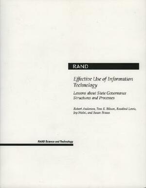 Effective Use of Information Technology: Lessons about State Governance Structures and Processes by Robert H. Anderson