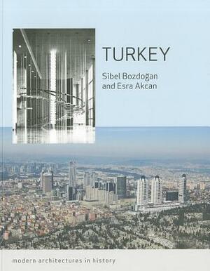 Turkey by Sibel Bozdogan, Esra Akcan