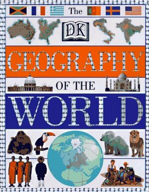 The DK Geography of the World by Simon Adams